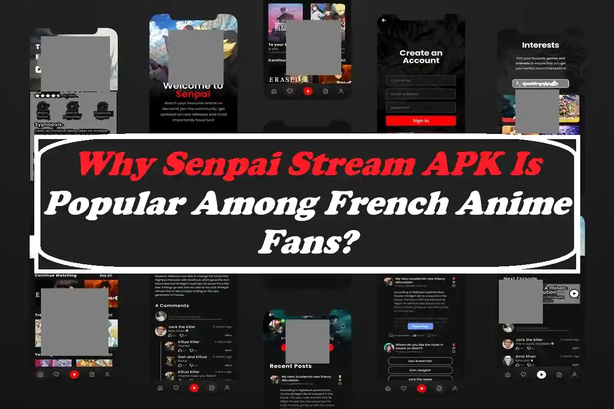 Why Senpai Stream APK Is Popular Among French Anime Fans?